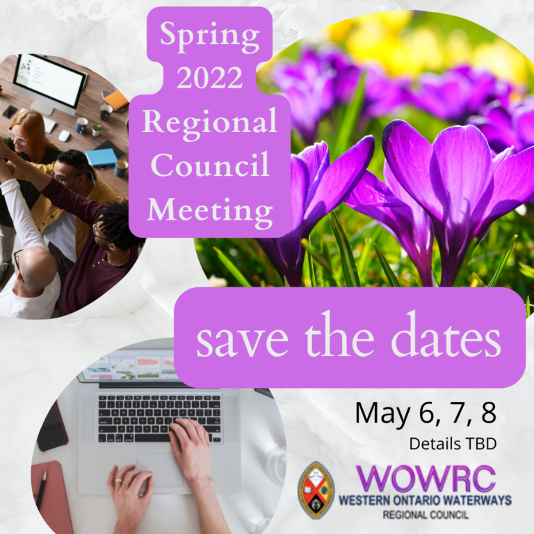 Save the Dates! Western Ontario Waterways Spring Regional Council Meeting